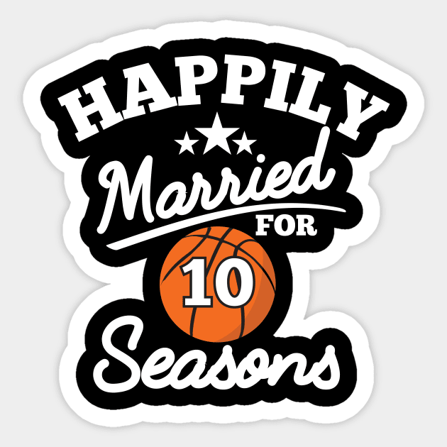 Happily married for 10 seasons, couple matching wedding anniversary gift Sticker by RusticVintager